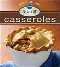 Pillsbury Best of the Bake-Off Casseroles (Paperback)