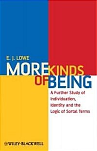 More Kinds of Being : A Further Study of Individuation, Identity, and the Logic of Sortal Terms (Hardcover)