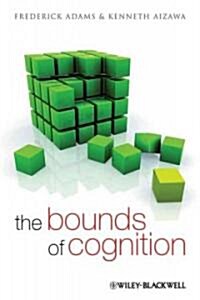 The Bounds of Cognition (Paperback)