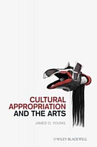 Cultural Appropriation and the Arts (Paperback)