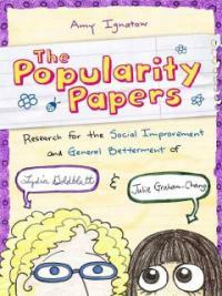 (The) popularity papers :research for the social improvement and general betterment of Lydia Goldblatt & Julie Graham-Chang 