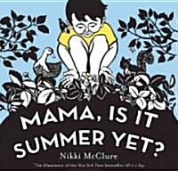 Mama, Is It Summer Yet? (Hardcover)