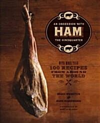 Ham: An Obsession with the Hindquarter (Hardcover)