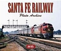 Santa Fe Railway Photo Archive (Paperback)