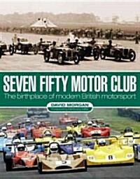 Seven Fifty Motor Club (Hardcover)