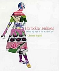 Horrockses Fashions : Off-the-Peg Style in the 40s and 50s (Hardcover)