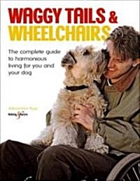Waggy Tails & Wheelchairs (Paperback)