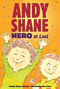 Andy Shane, Hero at Last (Hardcover)