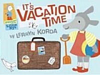 Its Vacation Time (Hardcover)