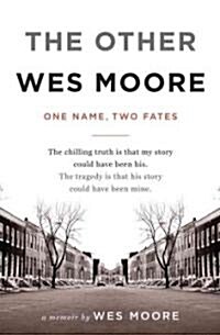 The Other Wes Moore: One Name, Two Fates (Hardcover)