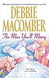 The Man Youll Marry: The First Man You Meet (Mass Market Paperback)