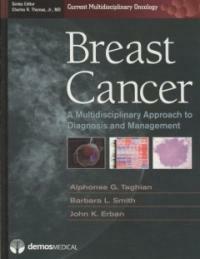 Breast cancer : a multidisciplinary approach to diagnosis and management