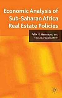 Economic Analysis of Sub-Saharan Africa Real Estate Policies (Hardcover)