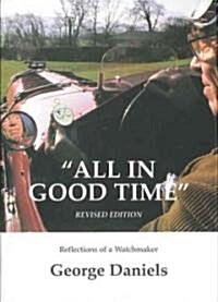 All in Good Time : Reflections of a Watchmaker (Hardcover, Revised ed)