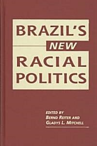 Brazils New Racial Politics (Hardcover)