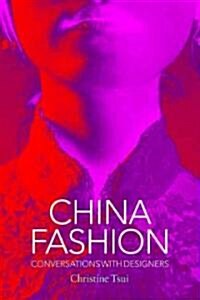 China Fashion : Conversations With Designers (Hardcover)