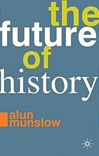 The Future of History (Hardcover)