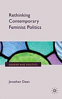 Rethinking Contemporary Feminist Politics (Hardcover)