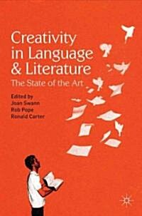 Creativity in Language and Literature : The State of the Art (Hardcover)