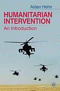 Humanitarian Intervention: An Introduction (Hardcover)