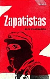 Zapatistas : Rebellion from the Grassroots to the Global (Hardcover)