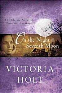 On the Night of the Seventh Moon: The Classic Novel of Romantic Suspense (Paperback)