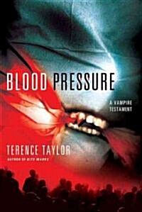Blood Pressure: A Vampire Testament (Paperback)
