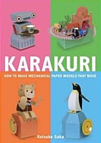 Karakuri: How to Make Mechanical Paper Models That Move (Paperback)