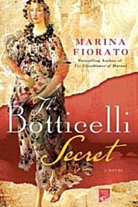 The Botticelli Secret: A Novel of Renaissance Italy (Paperback)