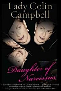 Daughter of Narcissus : A Familys Struggle to Survive Their Mothers Narcissistic Personality Disorder (Hardcover)