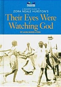A Readers Guide to Zora Neale Hurstons Their Eyes Were Watching God (Library Binding)