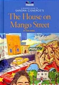 A Readers Guide to Sandra Cisneross the House on Mango Street (Library Binding)