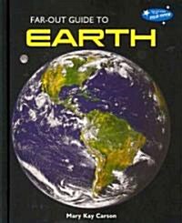 Far-Out Guide to Earth (Library Binding)