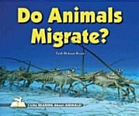 Do Animals Migrate? (Library Binding)