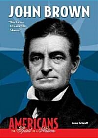 John Brown: We Came to Free the Slaves (Library Binding)