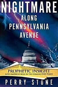 [중고] Nightmare Along Pennsylvania Avenue: Prophetic Insight Into Americas Role in the Coming End Times (Hardcover, New)