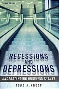 Recessions and Depressions: Understanding Business Cycles (Hardcover, 2, Revised)