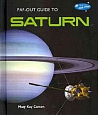 Far-Out Guide to Saturn (Library Binding)