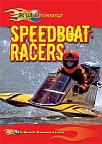 Speedboat Racers (Library Binding)