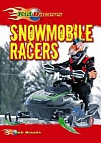 Snowmobile Racers (Library Binding)