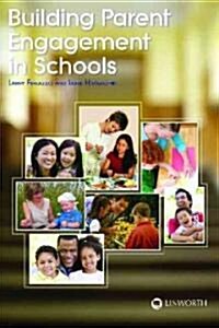 Building Parent Engagement in Schools (Paperback, 1st)