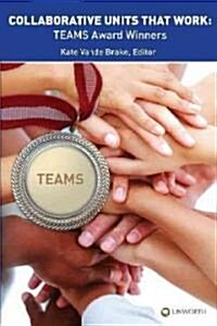 Collaborative Units That Work: Teams Award Winners (Paperback)