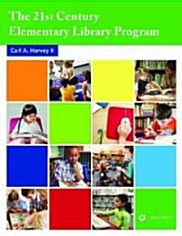 The 21st Century Elementary Library Media Program (Paperback, 1st)