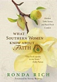 What Southern Women Know about Faith Softcover (Paperback)