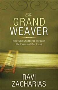 [중고] The Grand Weaver: How God Shapes Us Through the Events of Our Lives (Paperback)