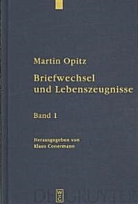 Briefwechsel Und Lebenszeugnisse: Kritische Edition Mit ?ersetzung (Hardcover, Bde. Bd 1: VI)