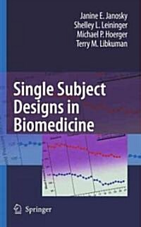 Single Subject Designs in Biomedicine (Hardcover)