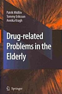 Drug-Related Problems in the Elderly (Hardcover, 2009)