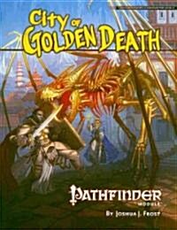 Pathfinder Module: City of Golden Death (Paperback)