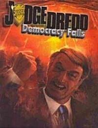 Judge Dredd Democracy Falls (Paperback)